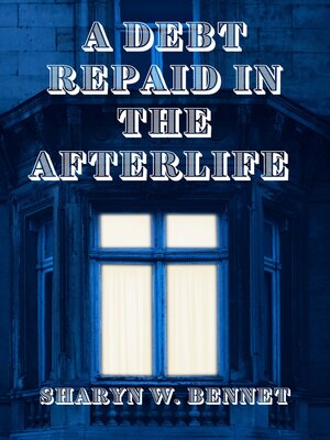cover image of A DEBT REPAID IN THE AFTERLIFE